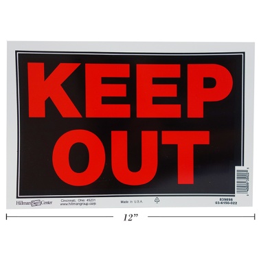 SIGN KEEP OUT 8X12   MADE IN USA